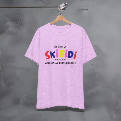 Strictly Skibidi T-Shirt - Officially Dictonaried - Fun Meme Shirt