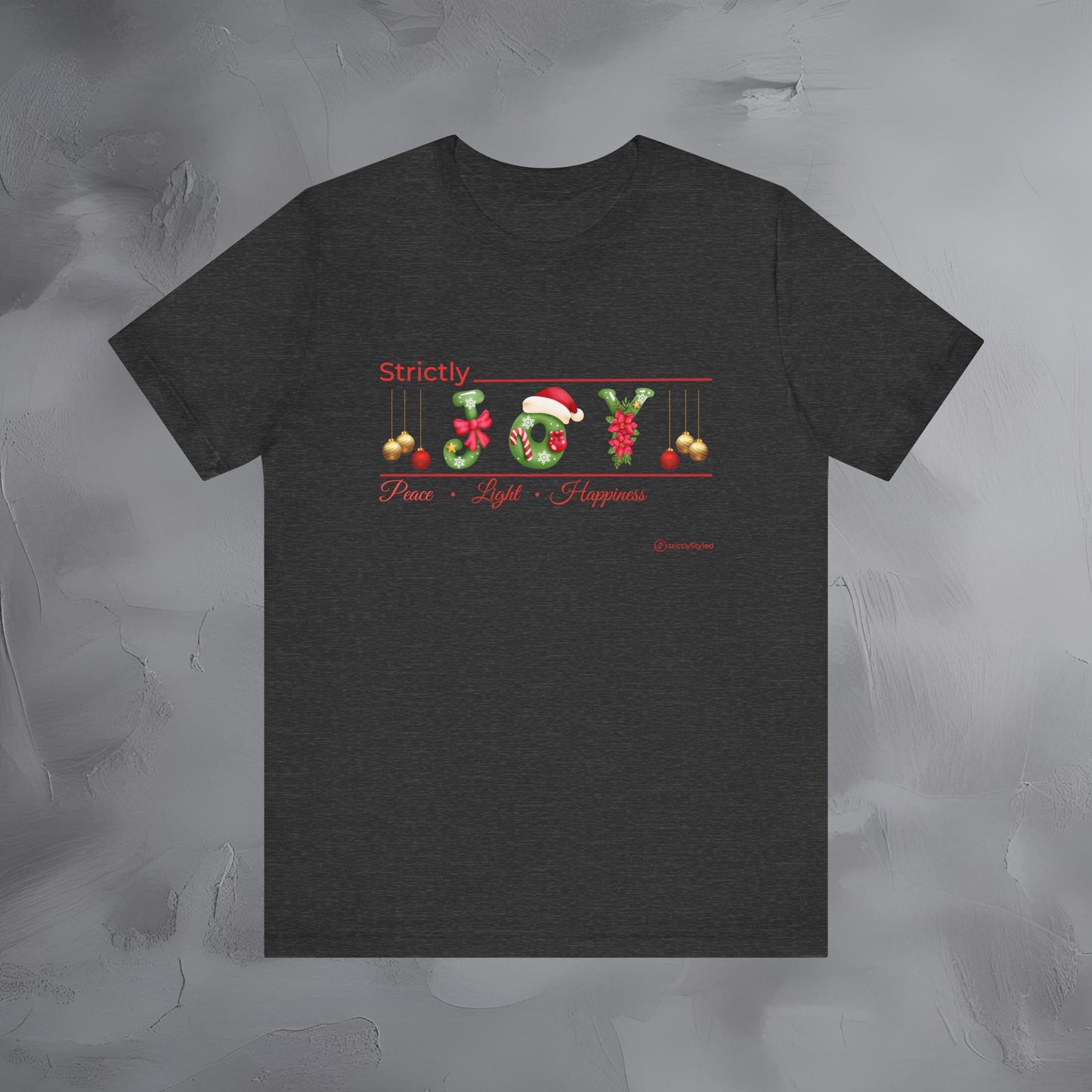 Strictly Joy – Peace • Light • Happiness - Minimal Holiday Shirt