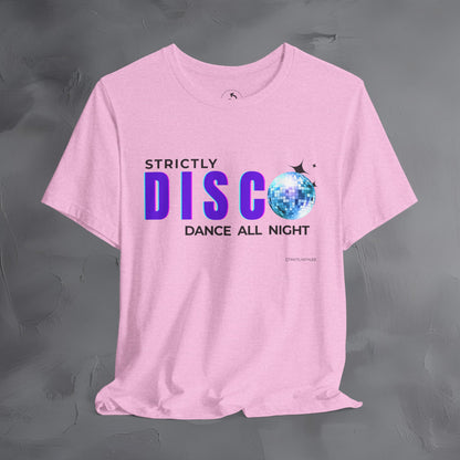 Strictly Disco T-Shirt – Retro Dance Graphic Tee - Dance All Night