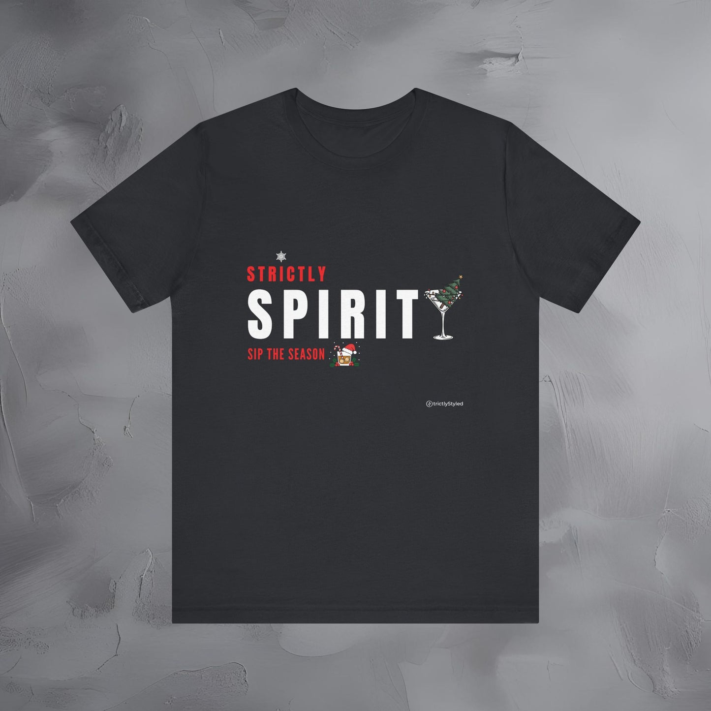 Strictly Spirit – Sip the Season | Festive Holiday Cocktail Shirt