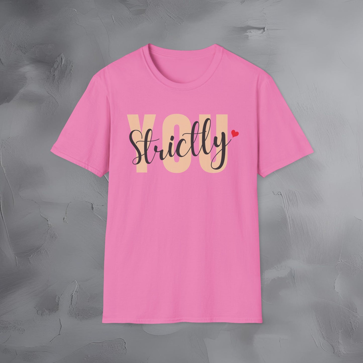 Strictly You T-Shirt