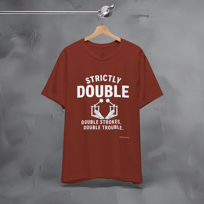 Strictly Double Stroke – Double Trouble Drummer T-Shirt