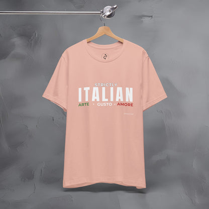 Strictly Italian – Arte, Gusto, Amore T-Shirt | Italian Culture Graphic Tee | Italy Lifestyle Streetwear Shirt