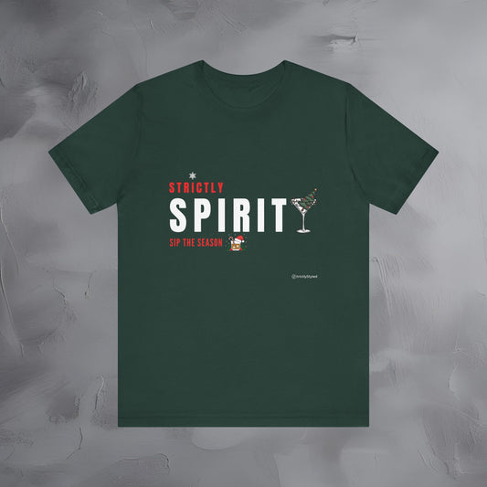 Strictly Spirit – Sip the Season | Festive Holiday Cocktail Shirt