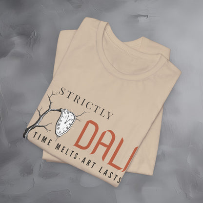 Strictly Dalí – Time Melts. Art Lasts. T-Shirt | Surrealist Artist Graphic Tee | Salvador Dalí Inspired Shirt