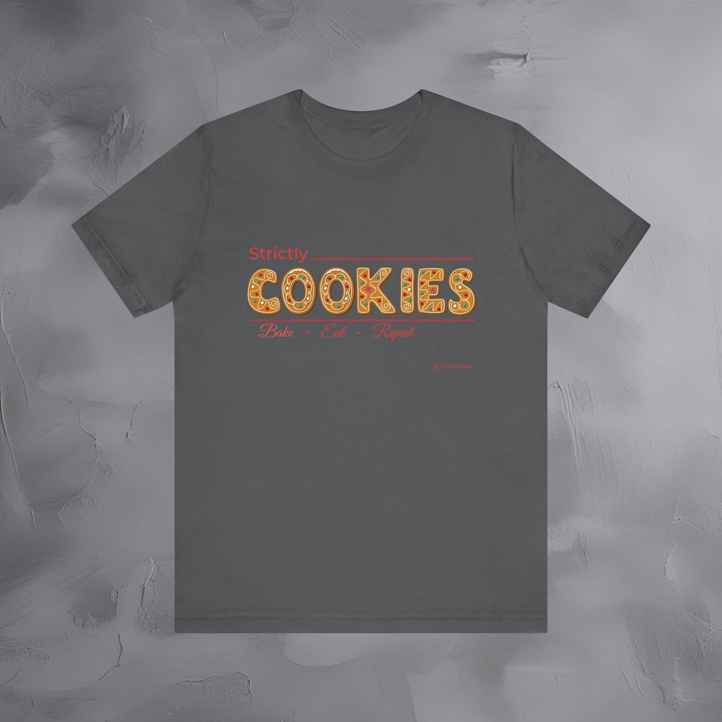 Strictly Cookies – Bake • Eat • Repeat - Cute Baking Shirt for Christmas & Year-Round