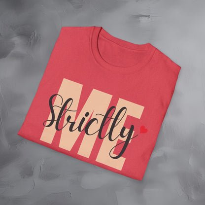 Strictly Me - T-Shirt