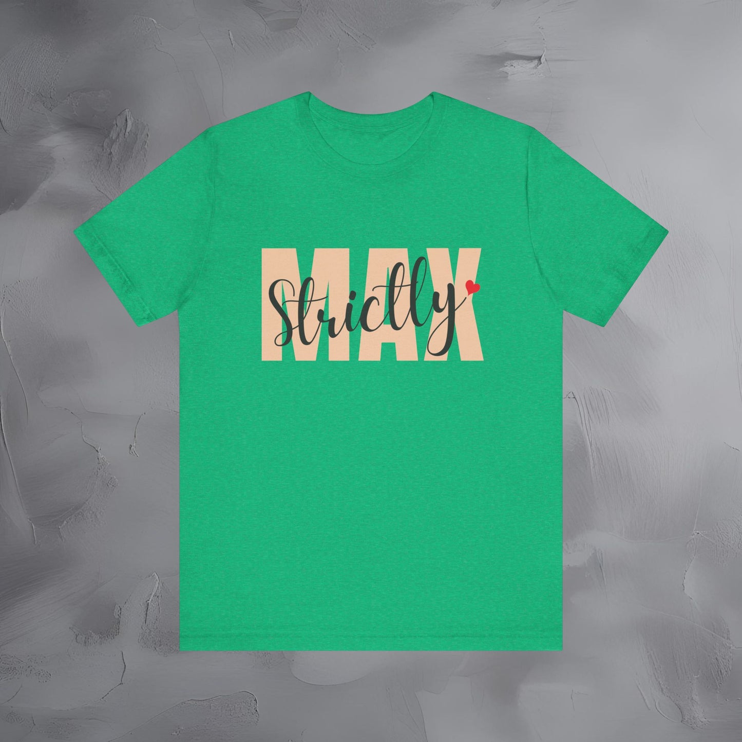 Strictly Max — Minimal Modern T-Shirt