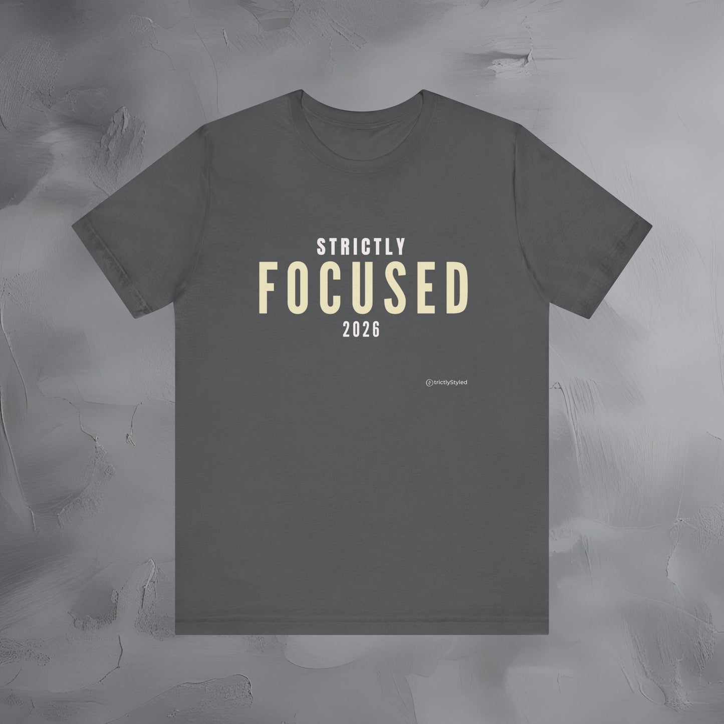 Strictly Focused Shirt Minimalist New Year Intention T Shirt Unisex Graphic Tee