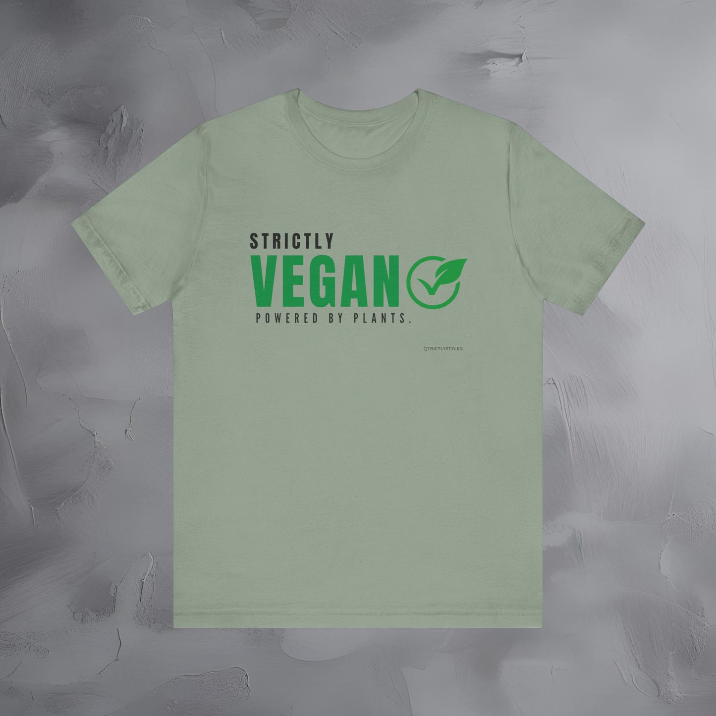 Strictly Vegan – Powered by Plants T-Shirt - Vegan Lifestyle Graphic Tee - Plant-Based Living Shirt