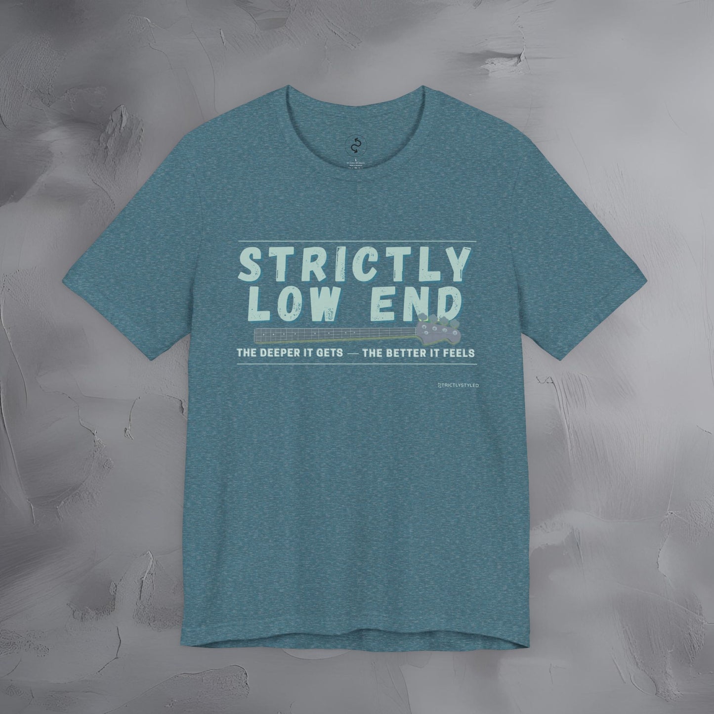 Strictly Low End T-Shirt – Bass Player Graphic Tee | Musician Shirt
