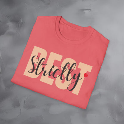 Strictly Best T-Shirt