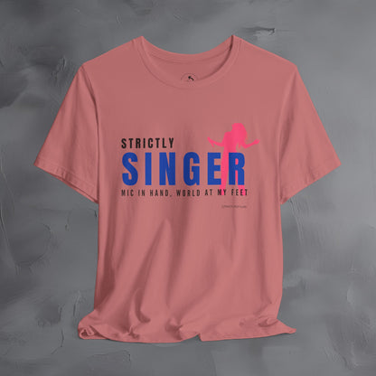 Strictly Singer T-Shirt – Voice of Style | Musician Graphic Tee