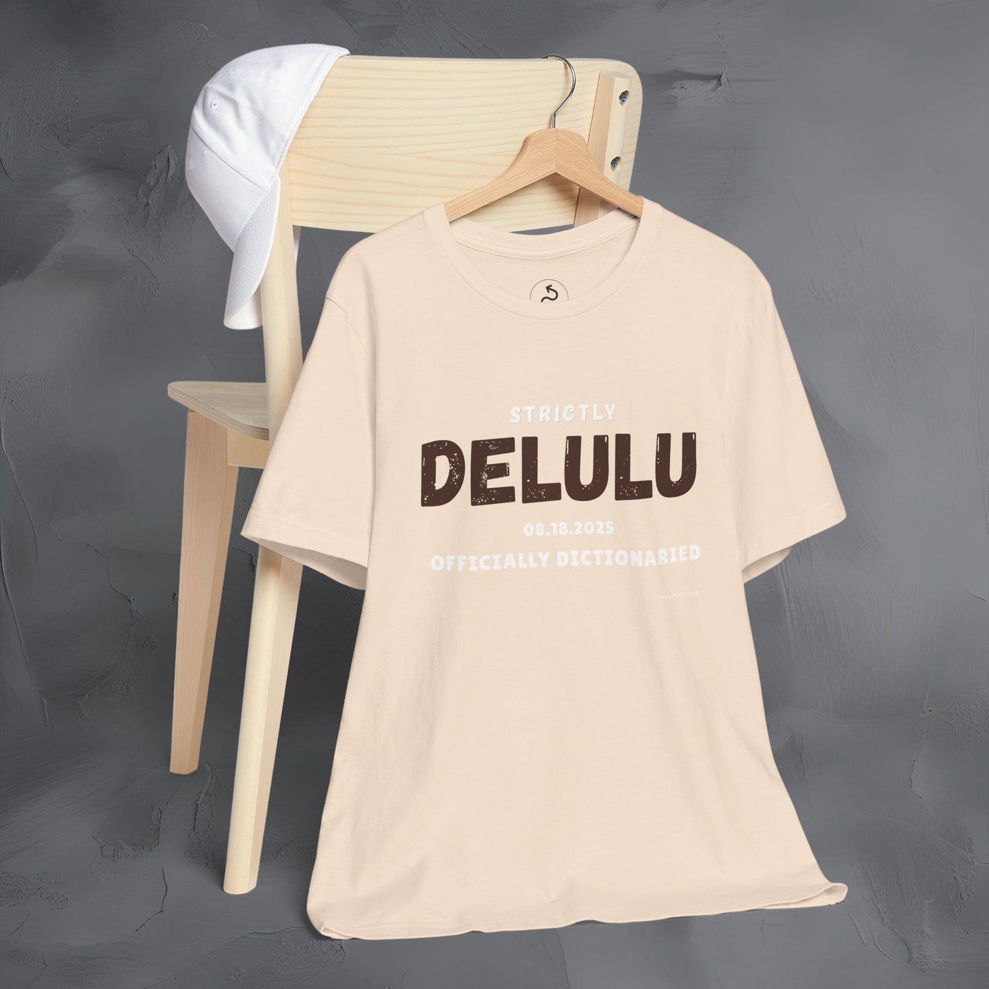 Strictly Delulu T Shirt - Officially Dictionaried Tee - Funny Viral Slogan Shirt