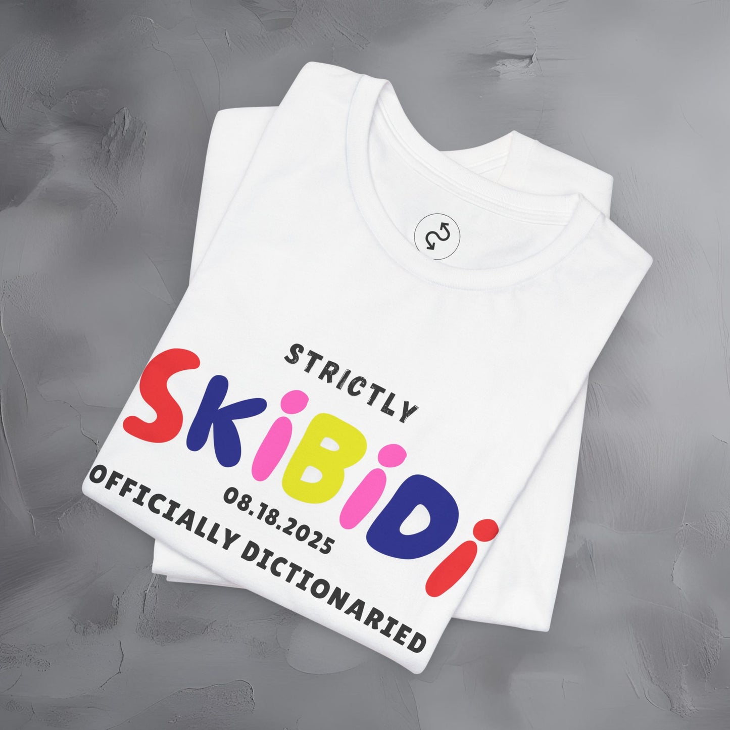Strictly Skibidi T-Shirt - Officially Dictonaried - Fun Meme Shirt