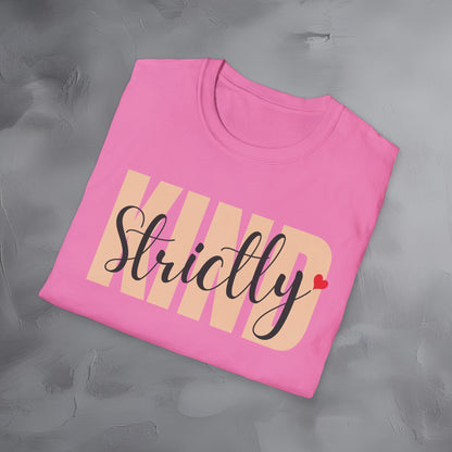 Strictly Kind T-Shirt