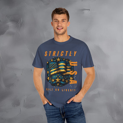 Strictly USA - Built on Liberty Independence Day T-Shirt