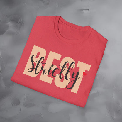 Strictly Best T-Shirt