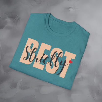 Strictly Best T-Shirt