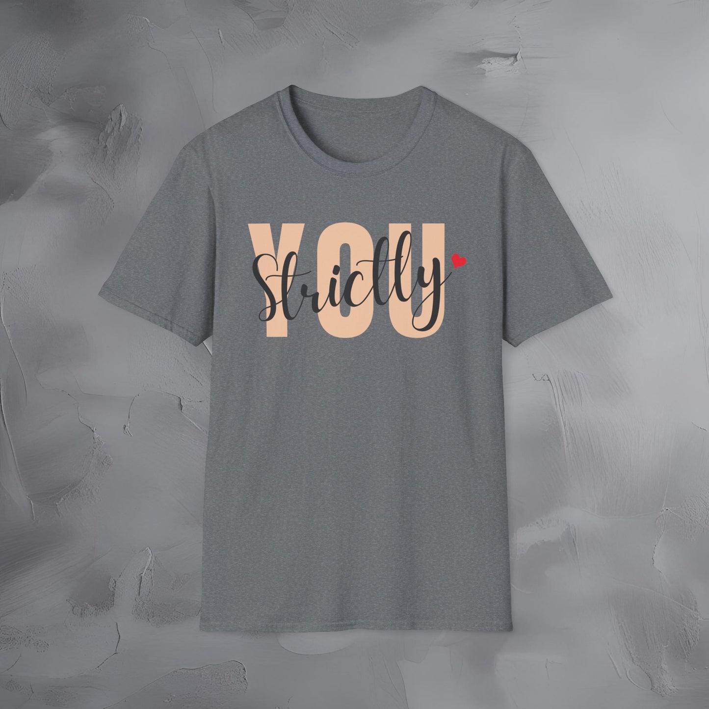 Strictly You T-Shirt