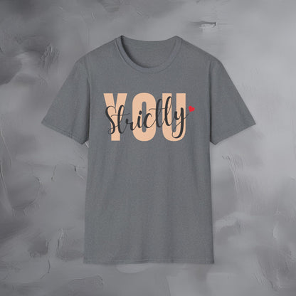 Strictly You T-Shirt