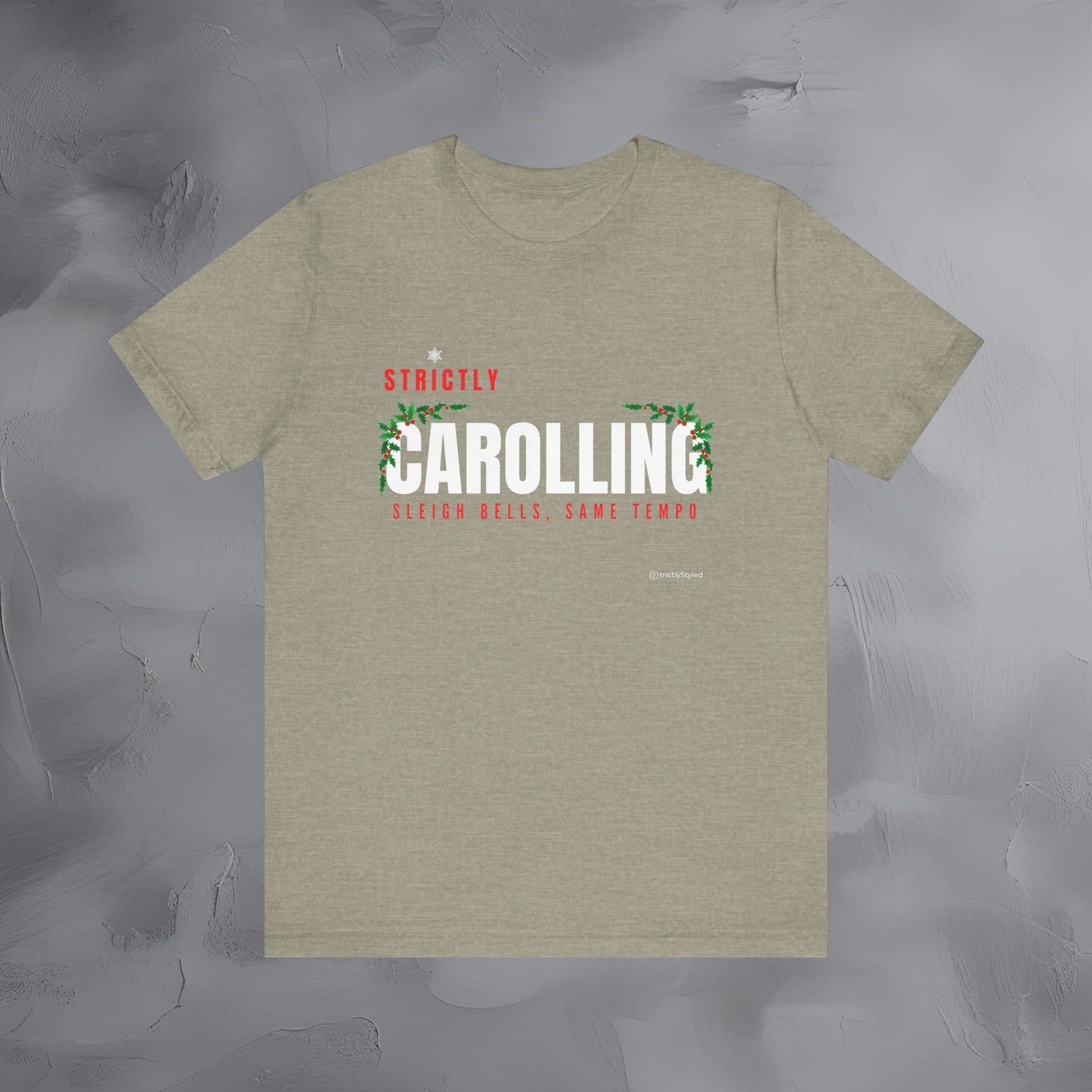 Strictly Carolling – Sleigh Bells, Same Tempo | Funny Christmas Music Shirt
