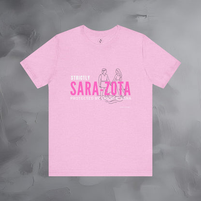 Strictly Sara-Zota T-Shirt – Protected by Chichi and Sarah Sarasota Tee