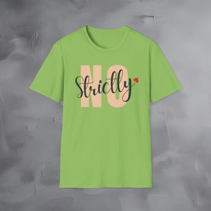 Strictly No T-Shirt