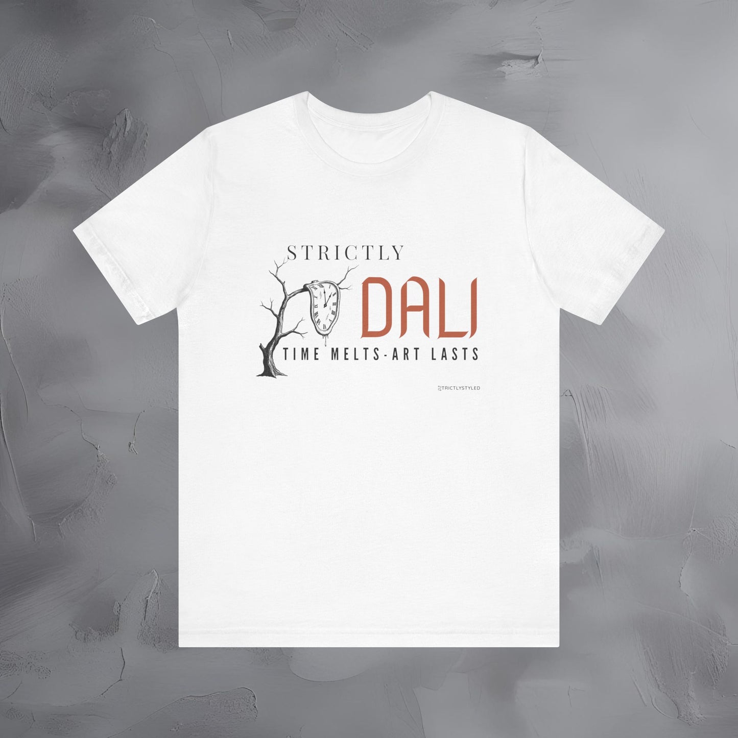 Strictly Dalí – Time Melts. Art Lasts. T-Shirt | Surrealist Artist Graphic Tee | Salvador Dalí Inspired Shirt