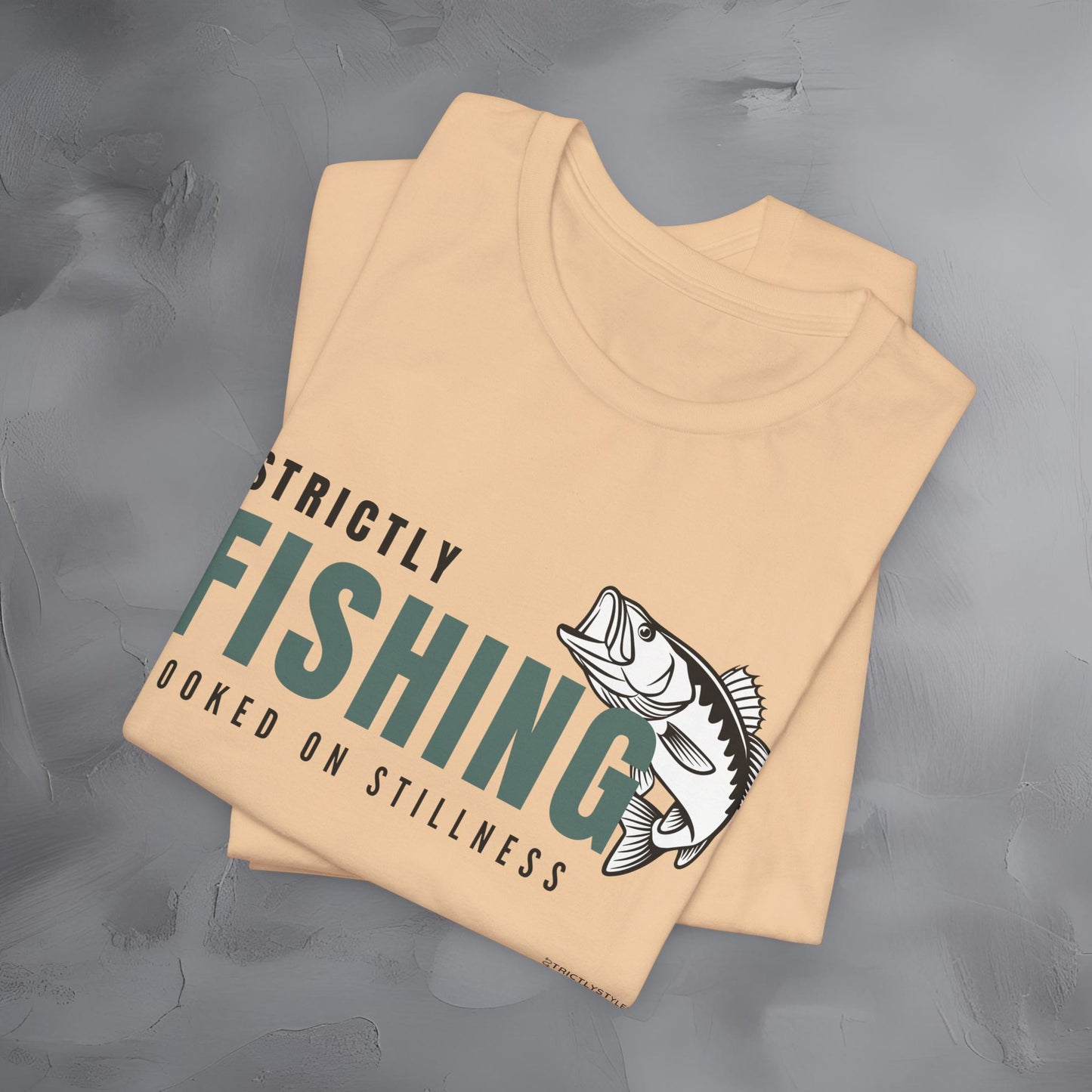 Strictly Fishing T-Shirt – Hooked on Stillness | Minimal Outdoor Lifestyle Tee
