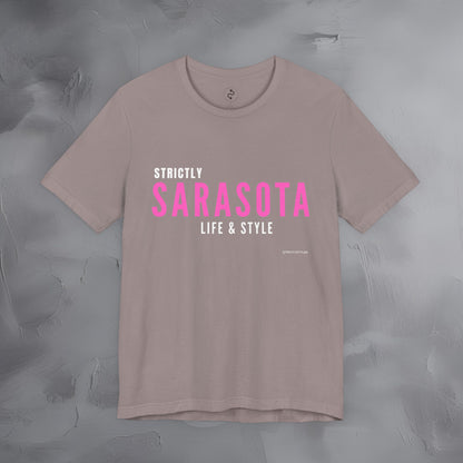 Strictly Sarasota Life & Style T-Shirt | Coastal Florida Lifestyle Tee | Gulf Coast Beachwear Graphic Shirt