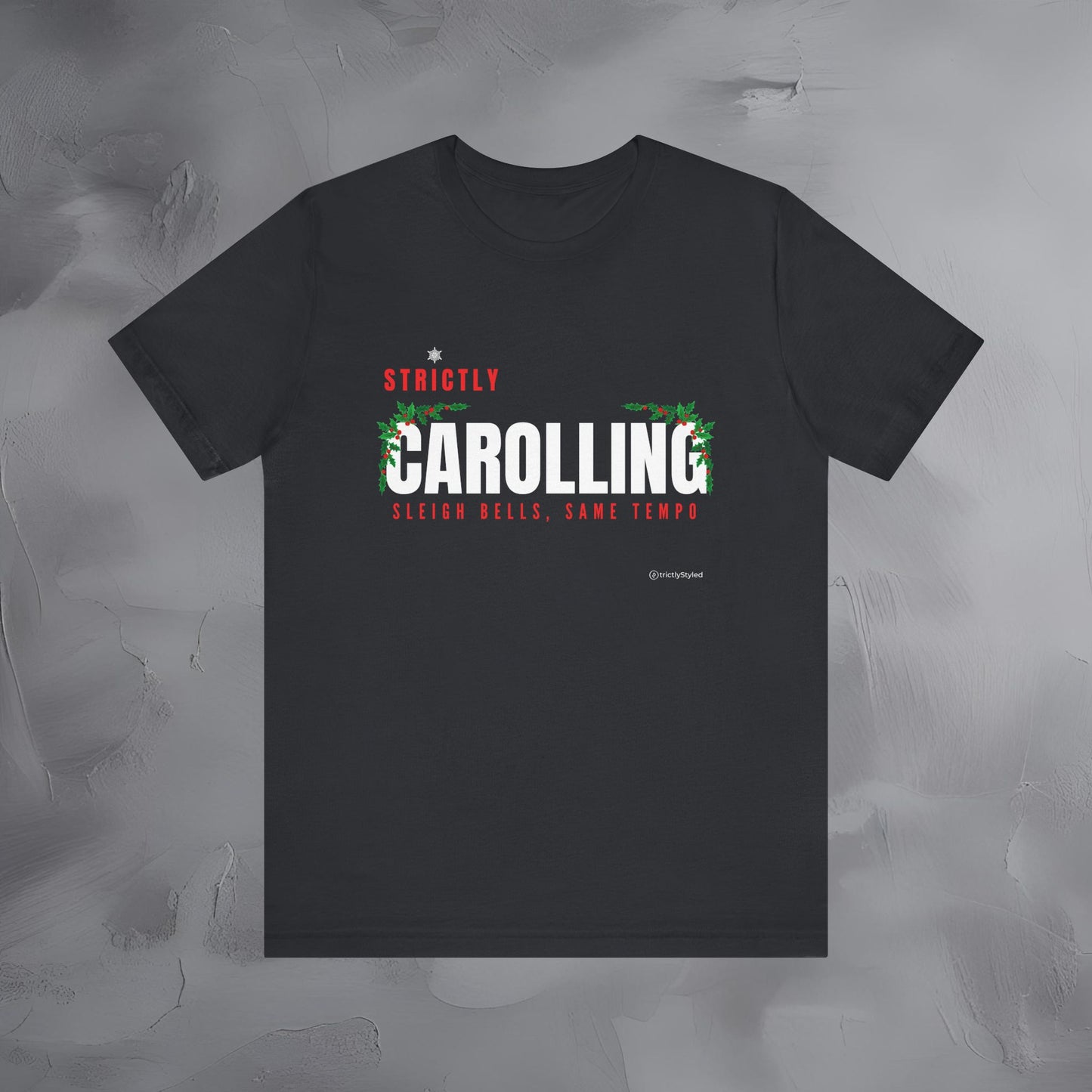 Strictly Carolling – Sleigh Bells, Same Tempo | Funny Christmas Music Shirt