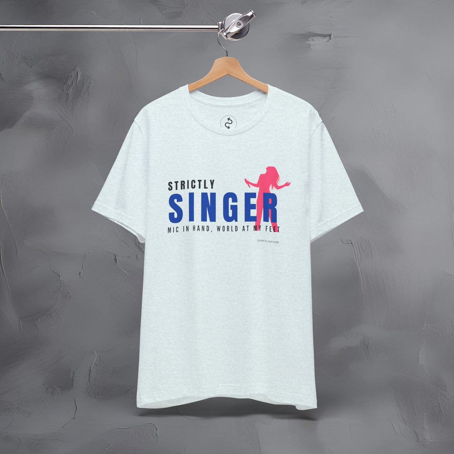 Strictly Singer T-Shirt – Voice of Style | Musician Graphic Tee