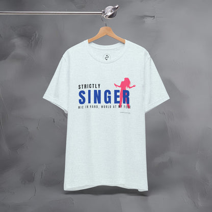 Strictly Singer T-Shirt – Voice of Style | Musician Graphic Tee