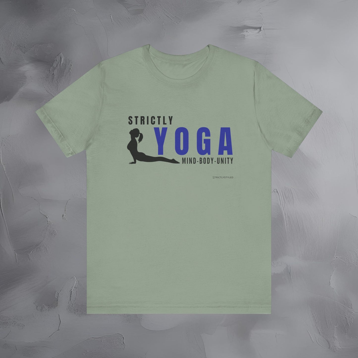 Strictly Yoga – Mind Body Unity T-Shirt - Yoga Lifestyle Graphic Tee - Mindfulness & Balance Shirt