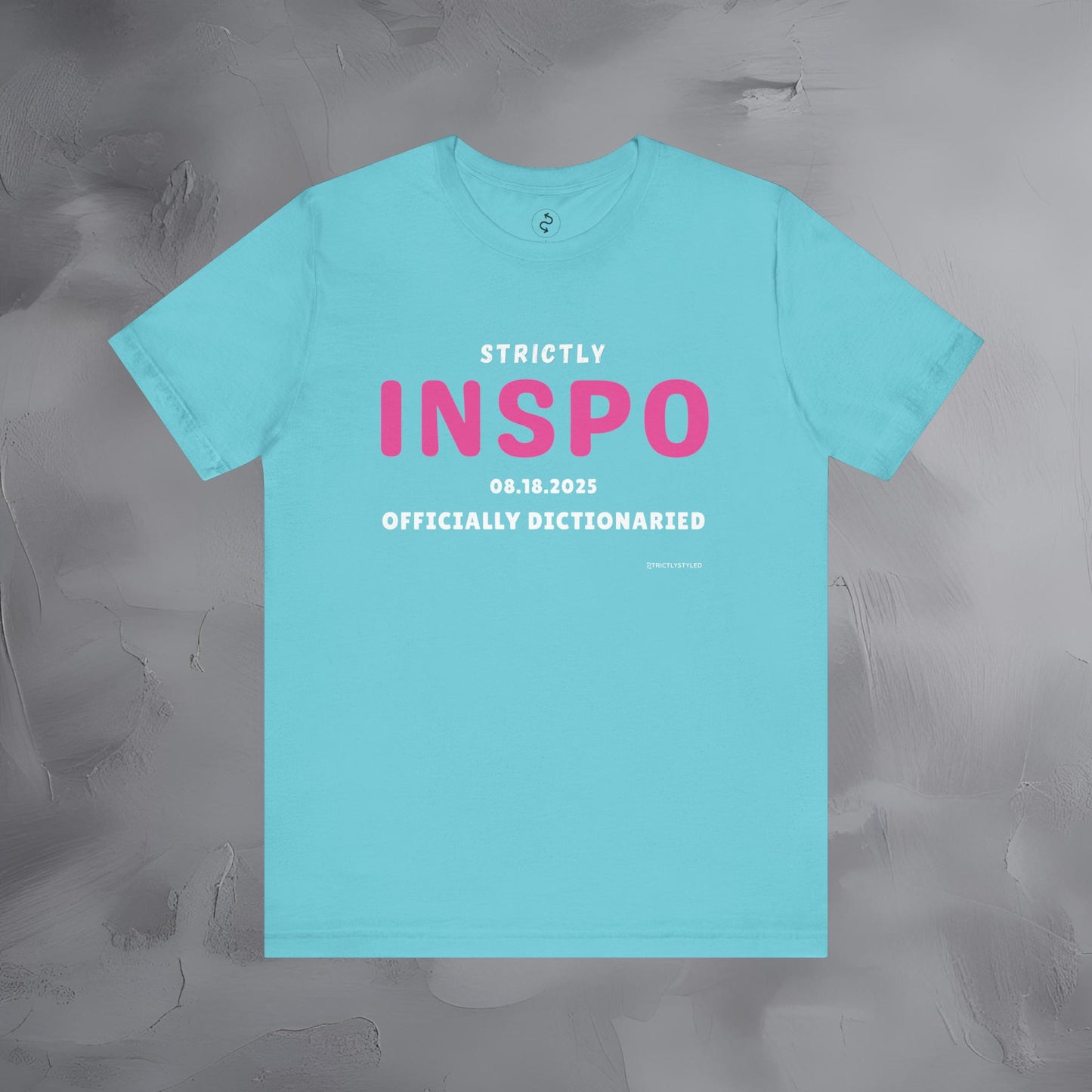 Strictly INSPO T-Shirt - Officially Dictonaried