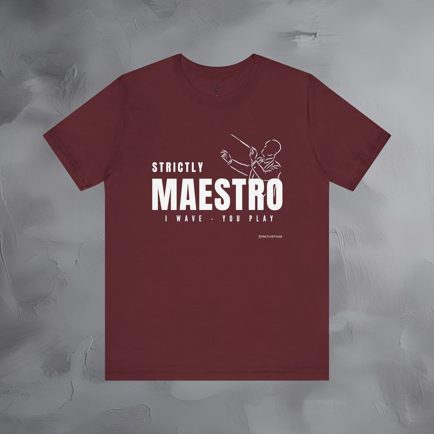 Strictly Maestro T-Shirt – Conductor & Musician Graphic Tee