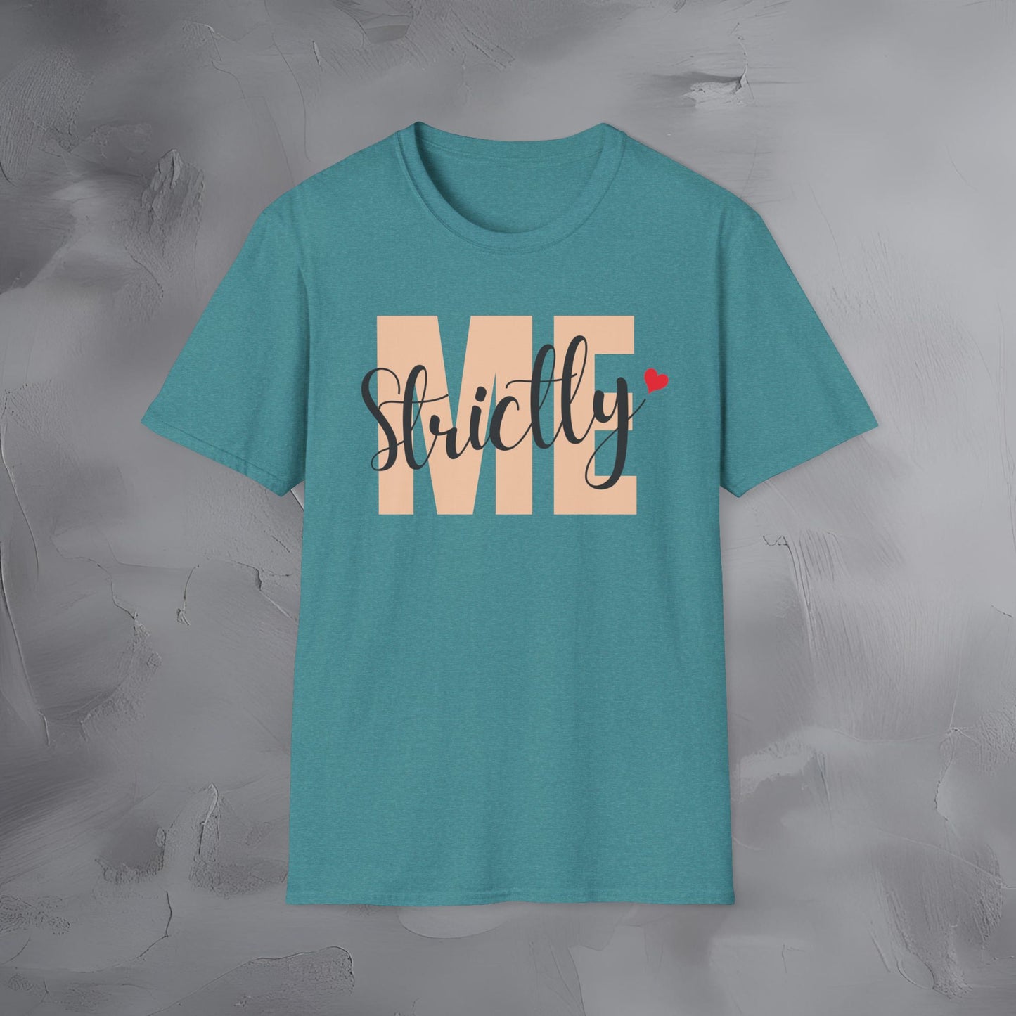 Strictly Me - T-Shirt