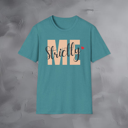Strictly Me - T-Shirt