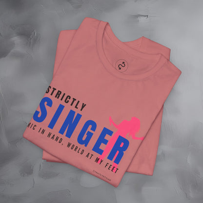 Strictly Singer T-Shirt – Voice of Style | Musician Graphic Tee