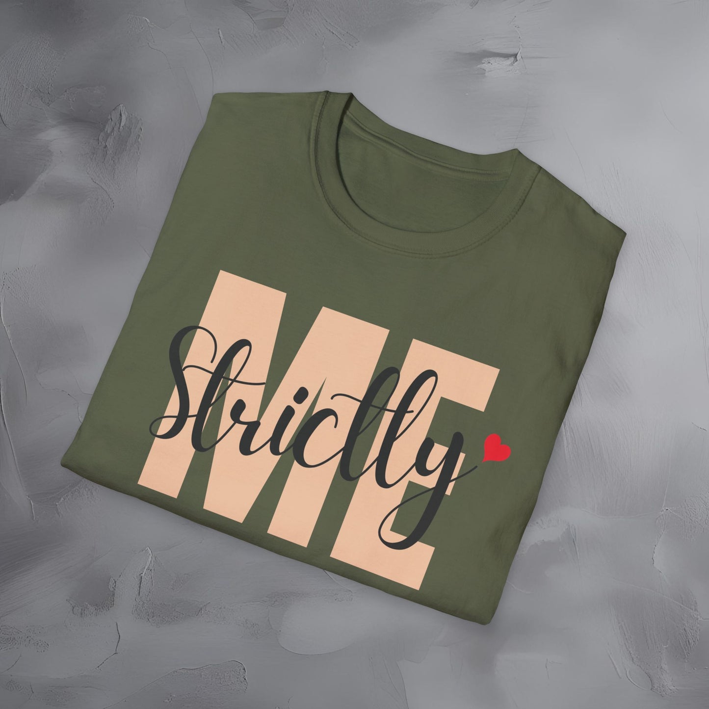 Strictly Me - T-Shirt