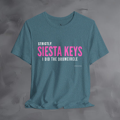 Strictly Siesta Key – I Did the Drum Circle T-Shirt | Sarasota Beach Sunset Drum Circle Graphic Tee