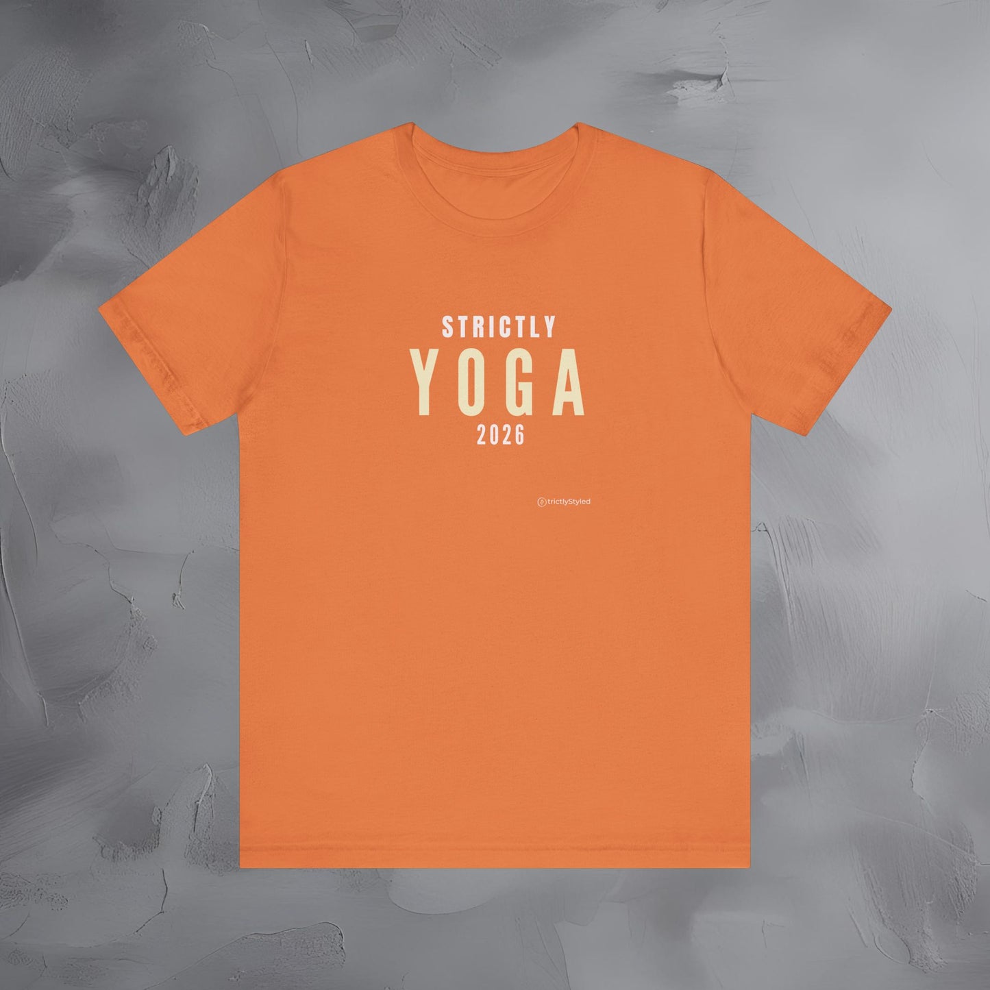 Strictly Yoga Shirt Minimalist New Year Intention T Shirt Unisex Graphic Tee