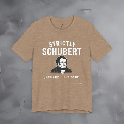 Strictly Schubert T-Shirt – Unfinished but Iconic Classical Music Tee