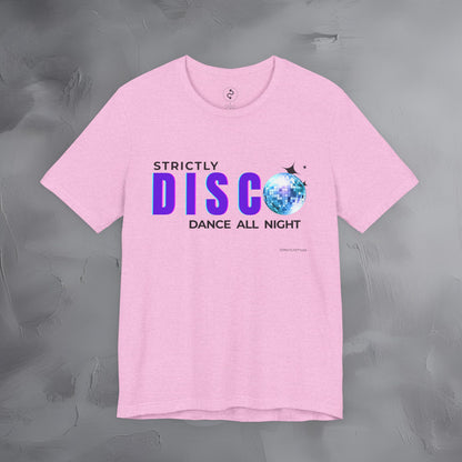 Strictly Disco T-Shirt – Retro Dance Graphic Tee - Dance All Night