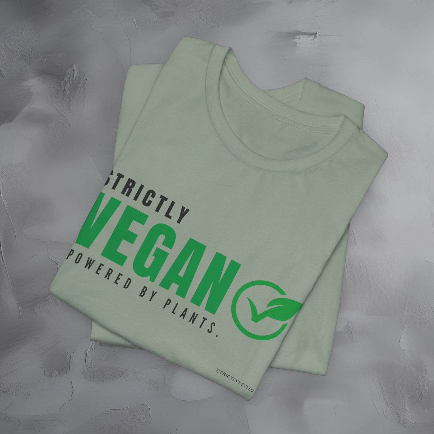 Strictly Vegan – Powered by Plants T-Shirt - Vegan Lifestyle Graphic Tee - Plant-Based Living Shirt