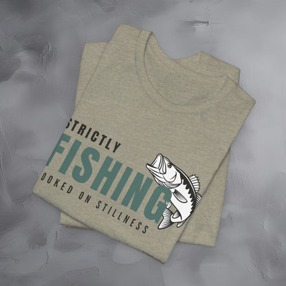 Strictly Fishing T-Shirt – Hooked on Stillness | Minimal Outdoor Lifestyle Tee