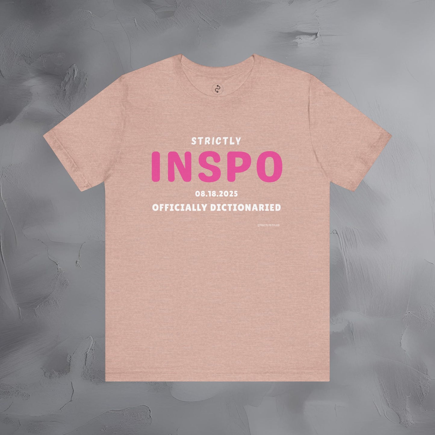 Strictly INSPO T-Shirt - Officially Dictonaried
