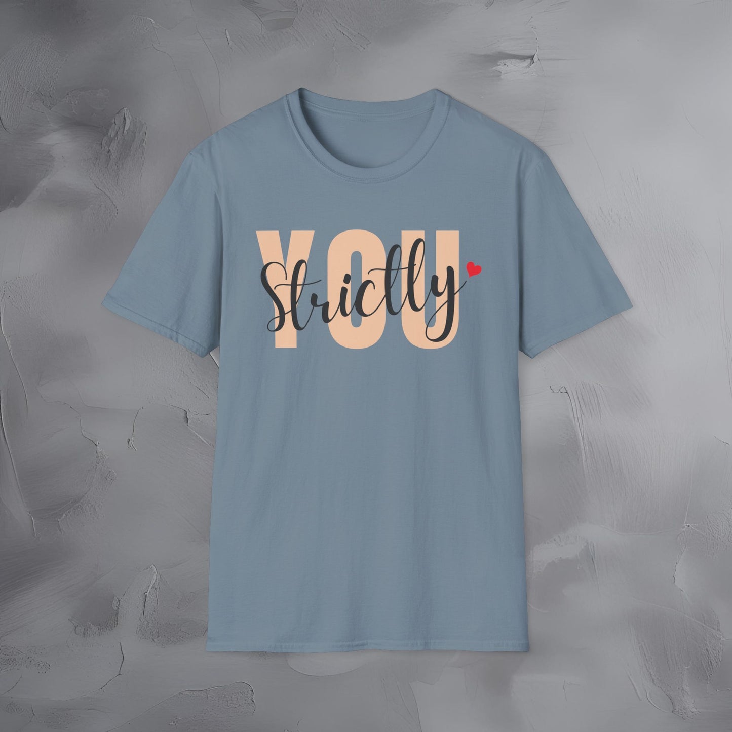 Strictly You T-Shirt