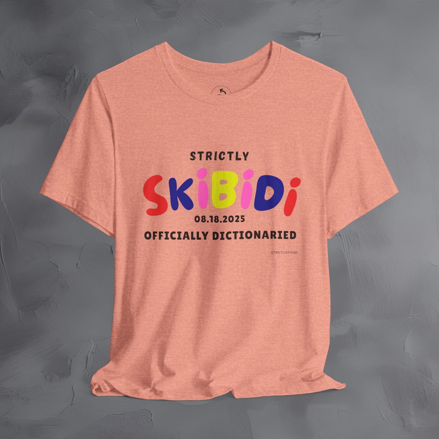 Strictly Skibidi T-Shirt - Officially Dictonaried - Fun Meme Shirt